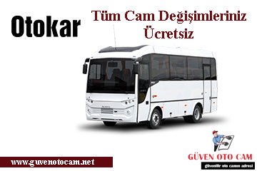 Otokar Otobüs & Kamyon Cam Değişimi 